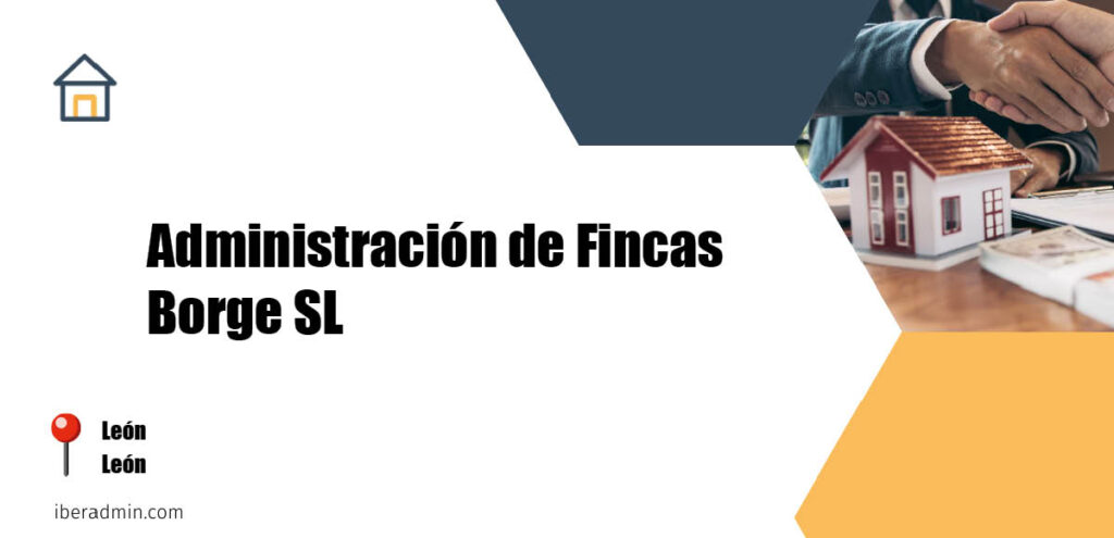 Información sobre la empresa dedicada a la adminstración de fincas y propietarios 'Administración de Fincas Borge SL' localizada en León en la provincia de León