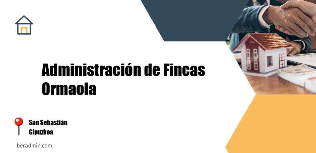 Información sobre la empresa dedicada a la adminstración de fincas y propietarios 'Administración de Fincas Ormaola' localizada en San Sebastián en la provincia de Gipuzkoa