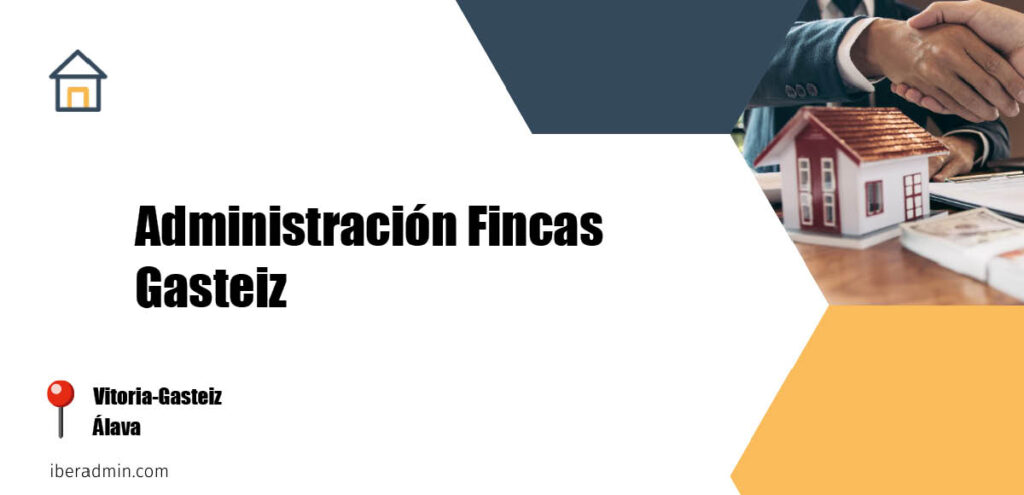 Información sobre la empresa dedicada a la adminstración de fincas y propietarios 'Administración Fincas Gasteiz' localizada en Vitoria-Gasteiz en la provincia de Álava