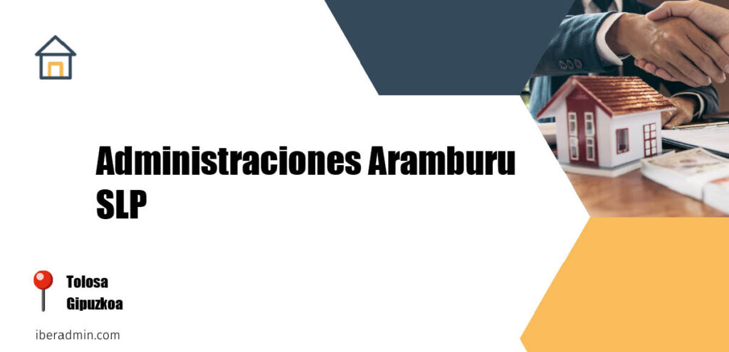 Información sobre la empresa dedicada a la adminstración de fincas y propietarios 'Administraciones Aramburu SLP' localizada en Tolosa en la provincia de Gipuzkoa