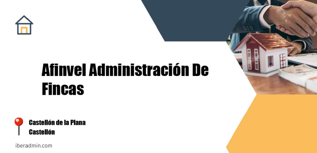 Información sobre la empresa dedicada a la adminstración de fincas y propietarios 'Afinvel Administración De Fincas' localizada en Castellón de la Plana en la provincia de Castellón