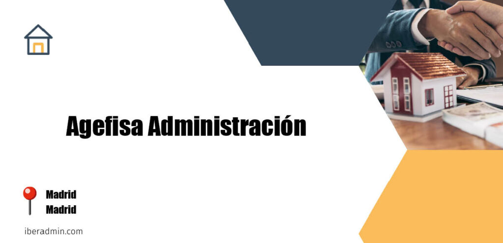 Información sobre la empresa dedicada a la adminstración de fincas y propietarios 'Agefisa Administración' localizada en Madrid en la provincia de Madrid