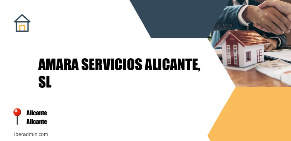 Información sobre la empresa dedicada a la adminstración de fincas y propietarios 'AMARA SERVICIOS ALICANTE