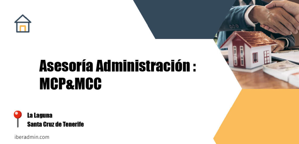 Información sobre la empresa dedicada a la adminstración de fincas y propietarios 'Asesoría Administración : MCP&MCC' localizada en La Laguna en la provincia de Santa Cruz de Tenerife