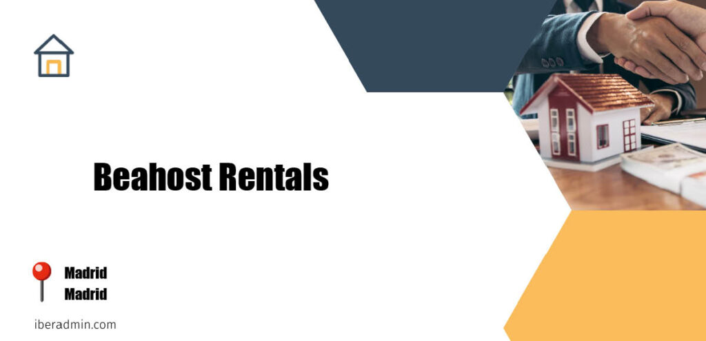 Información sobre la empresa dedicada a la adminstración de fincas y propietarios 'Beahost Rentals' localizada en Madrid en la provincia de Madrid