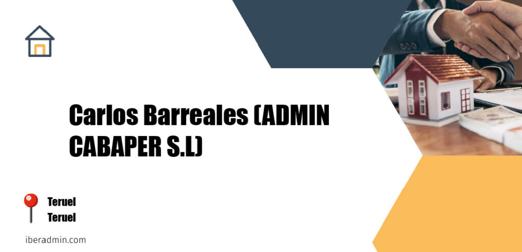 Información sobre la empresa dedicada a la adminstración de fincas y propietarios 'Carlos Barreales (ADMIN CABAPER S.L)' localizada en Teruel en la provincia de Teruel