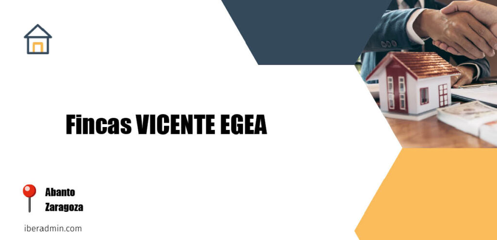 Información sobre la empresa dedicada a la adminstración de fincas y propietarios 'Fincas VICENTE EGEA' localizada en Abanto en la provincia de Zaragoza