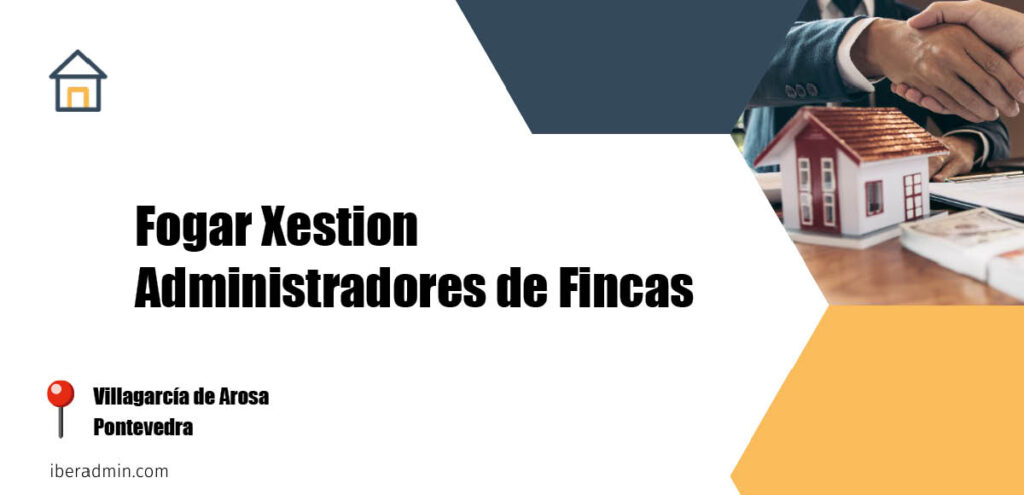 Información sobre la empresa dedicada a la adminstración de fincas y propietarios 'Fogar Xestion Administradores de Fincas' localizada en Villagarcía de Arosa en la provincia de Pontevedra