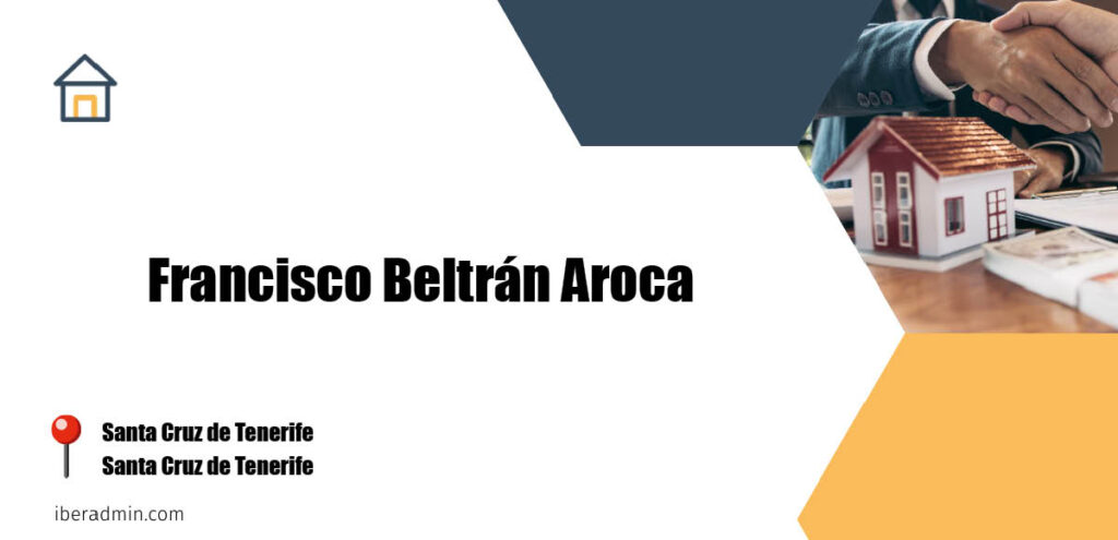 Información sobre la empresa dedicada a la adminstración de fincas y propietarios 'Francisco Beltrán Aroca' localizada en Santa Cruz de Tenerife en la provincia de Santa Cruz de Tenerife