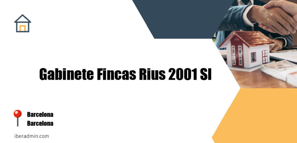 Información sobre la empresa dedicada a la adminstración de fincas y propietarios 'Gabinete Fincas Rius 2001 Sl' localizada en Barcelona en la provincia de Barcelona