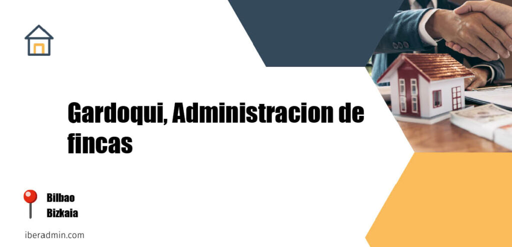 Información sobre la empresa dedicada a la adminstración de fincas y propietarios 'Gardoqui