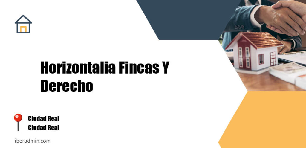 Información sobre la empresa dedicada a la adminstración de fincas y propietarios 'Horizontalia Fincas Y Derecho' localizada en Ciudad Real en la provincia de Ciudad Real