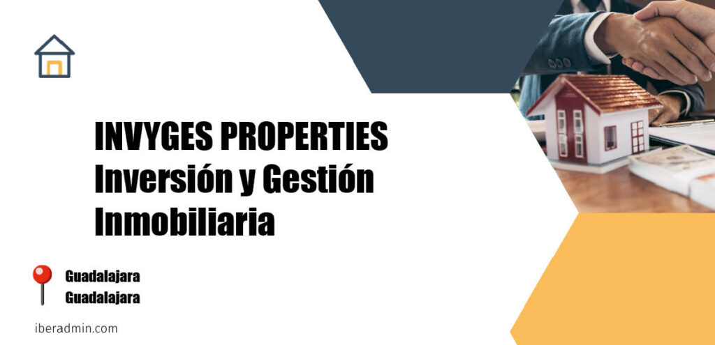 Información sobre la empresa dedicada a la adminstración de fincas y propietarios 'INVYGES PROPERTIES Inversión y Gestión Inmobiliaria' localizada en Guadalajara en la provincia de Guadalajara