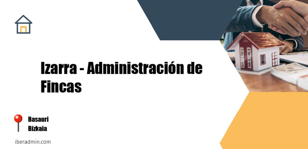 Información sobre la empresa dedicada a la adminstración de fincas y propietarios 'Izarra - Administración de Fincas' localizada en Basauri en la provincia de Bizkaia