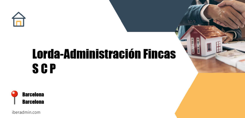 Información sobre la empresa dedicada a la adminstración de fincas y propietarios 'Lorda-Administración Fincas S C P' localizada en Barcelona en la provincia de Barcelona