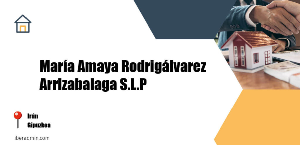 Información sobre la empresa dedicada a la adminstración de fincas y propietarios 'María Amaya Rodrigálvarez Arrizabalaga S.L.P' localizada en Irún en la provincia de Gipuzkoa