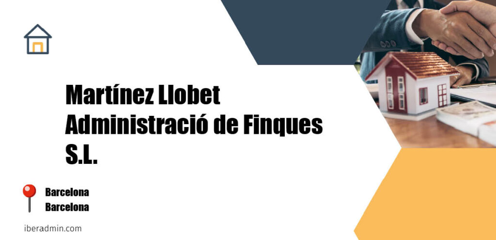 Información sobre la empresa dedicada a la adminstración de fincas y propietarios 'Martínez Llobet Administració de Finques S.L.' localizada en Barcelona en la provincia de Barcelona