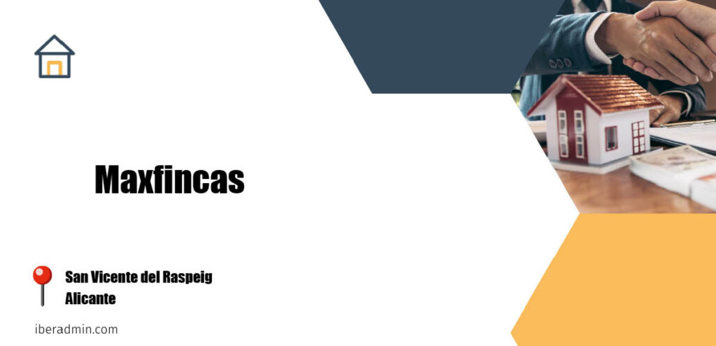 Información sobre la empresa dedicada a la adminstración de fincas y propietarios 'Maxfincas' localizada en San Vicente del Raspeig en la provincia de Alicante