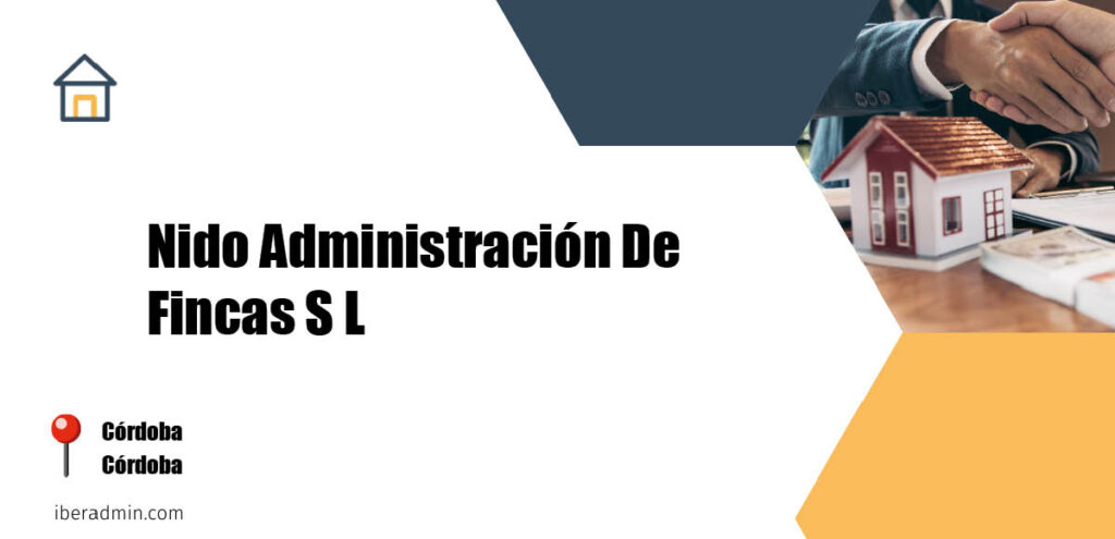 Información sobre la empresa dedicada a la adminstración de fincas y propietarios 'Nido Administración De Fincas S L' localizada en Córdoba en la provincia de Córdoba