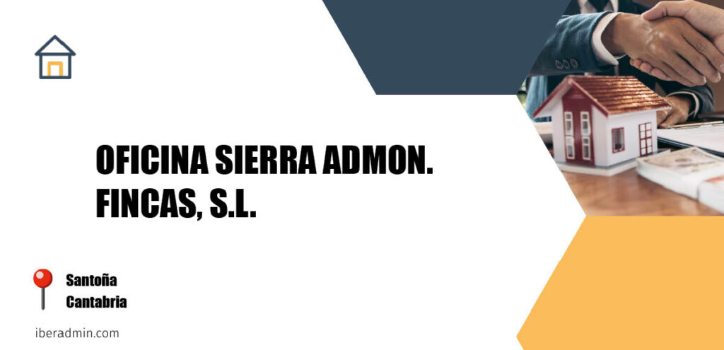 Información sobre la empresa dedicada a la adminstración de fincas y propietarios 'OFICINA SIERRA ADMON. FINCAS