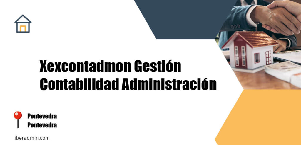 Información sobre la empresa dedicada a la adminstración de fincas y propietarios 'Xexcontadmon Gestión Contabilidad Administración' localizada en Pontevedra en la provincia de Pontevedra